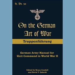 On the German Art of War Truppenfuhrung Book 978-0-8117-3552-0